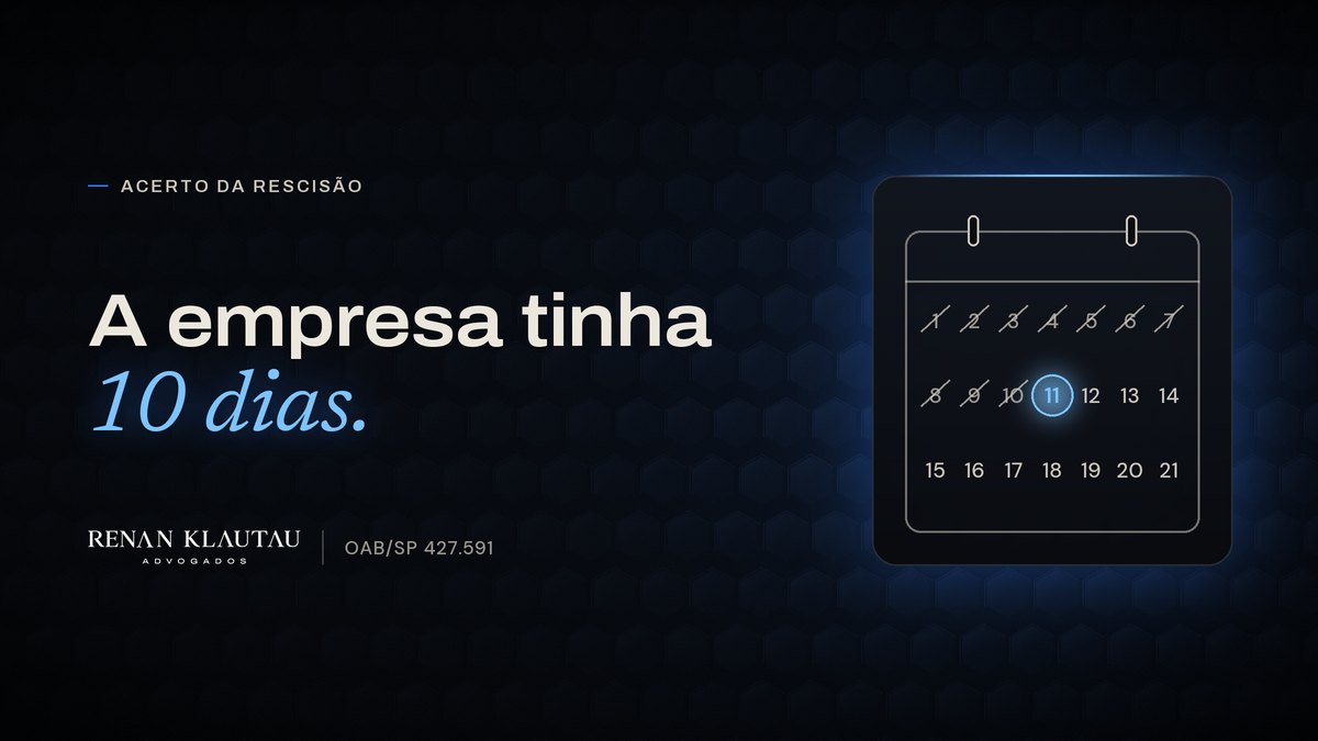 Capa do texto com a frase "A empresa tinha 10 dias.", o desenho de um calendário com os dias riscados até o décimo primeiro, e a assinatura Renan Klautau Advogados, OAB/SP 427.591.