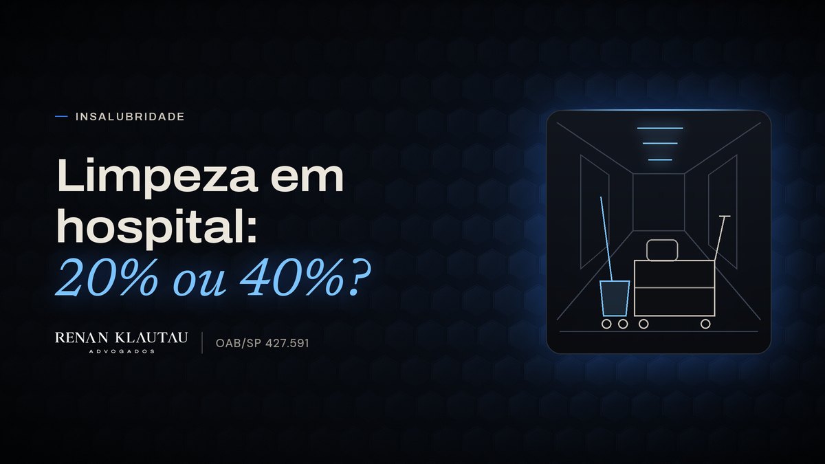 Capa do texto com a frase "Limpeza em hospital: 20% ou 40%?", o desenho de um corredor com carrinho de limpeza, e a assinatura Renan Klautau Advogados, OAB/SP 427.591.